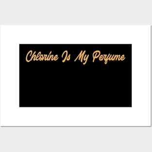 Chlorine is my perfume, swimming design v6 Posters and Art